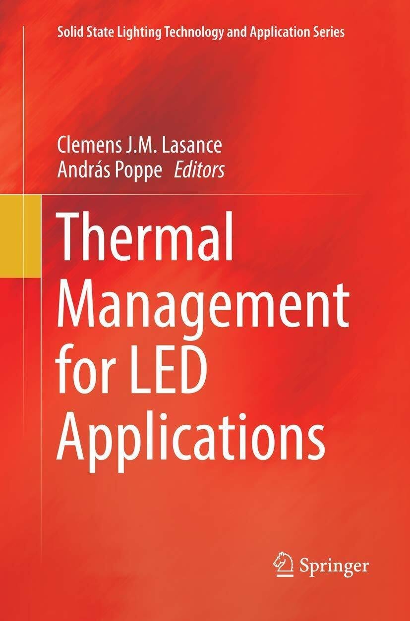 Thermal Management for Led Applications - Clemens J. M. Lasance …