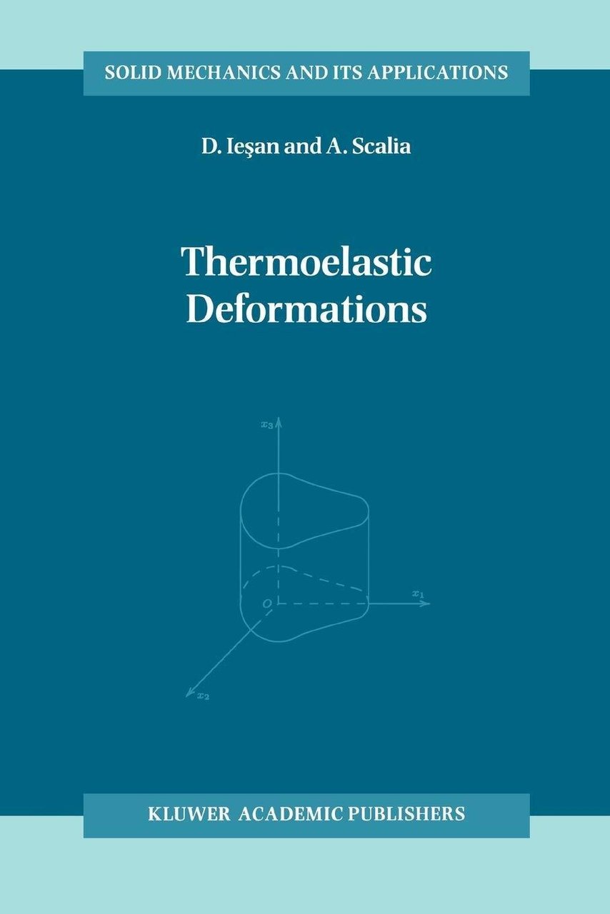 Thermoelastic Deformations - D. Iesan, Antonio Scalia - Springer, 2010