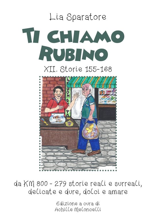 Ti chiamo Rubino XII. Storie 155-168 da KM 800-279 storie …