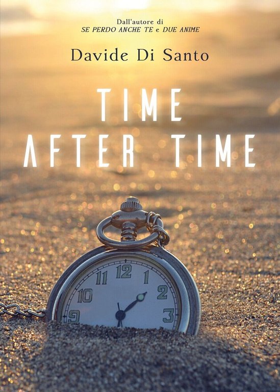 Time After Time di Davide Di Santo, 2021, Youcanprint
