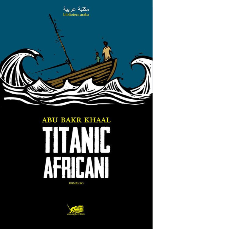 Titanic africani di Abu Bakr Khaal, 2020, Atmosphere Libri