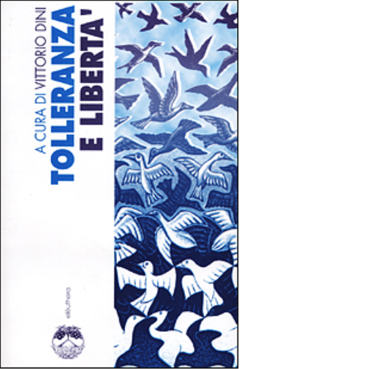 Tolleranza e libertà di Vittorio Dini - Elèuthera, 2001