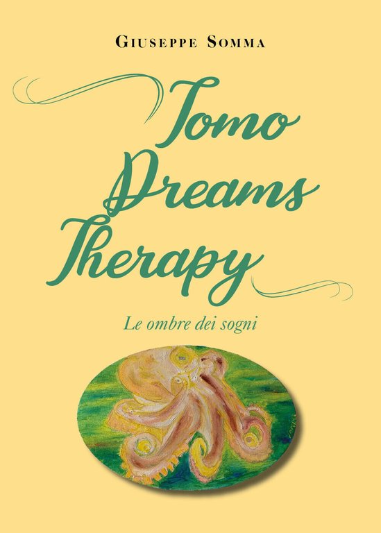 Tomo dreams therapy. Le ombre dei sogni di Giuseppe Somma, … | Immagine Gallery 2