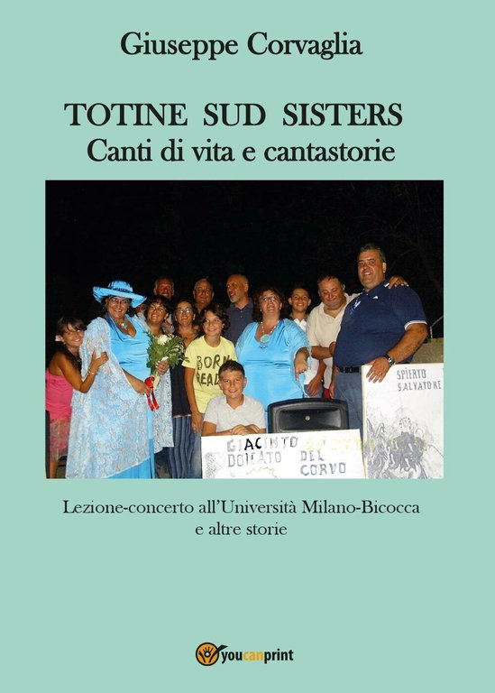 Totine Sud Sisters. Canti di vita e cantastorie di Giuseppe …