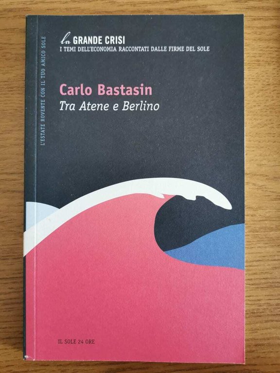 Tra Atene e Berlino - C. Bastasin - Il sole …