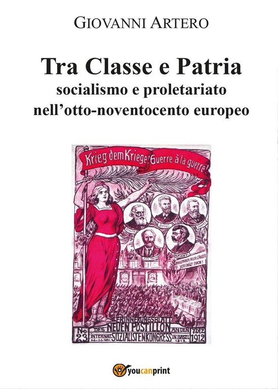 Tra Classe e Patria di Giovanni Artero, 2016, Youcanprint