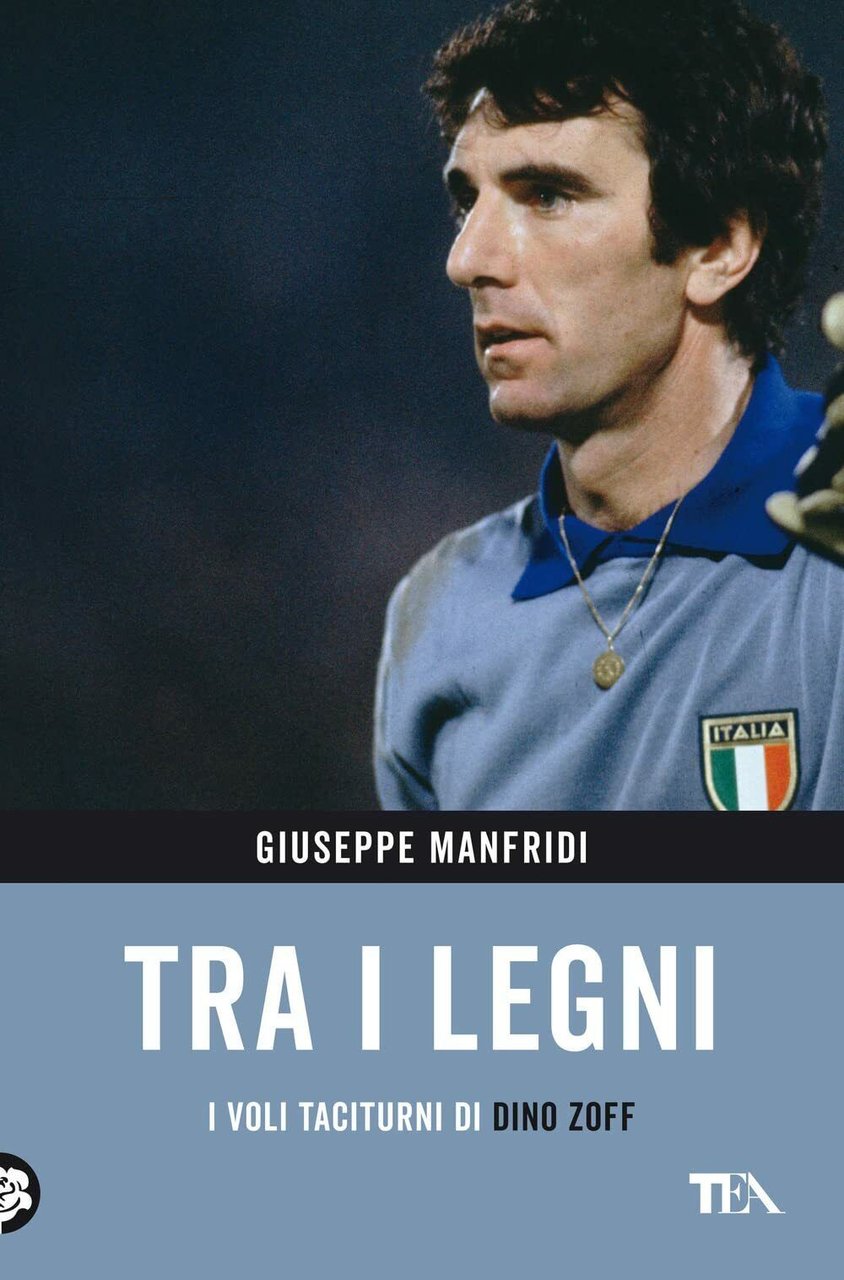 Tra i legni. I voli taciturni di Dino Zoff - …
