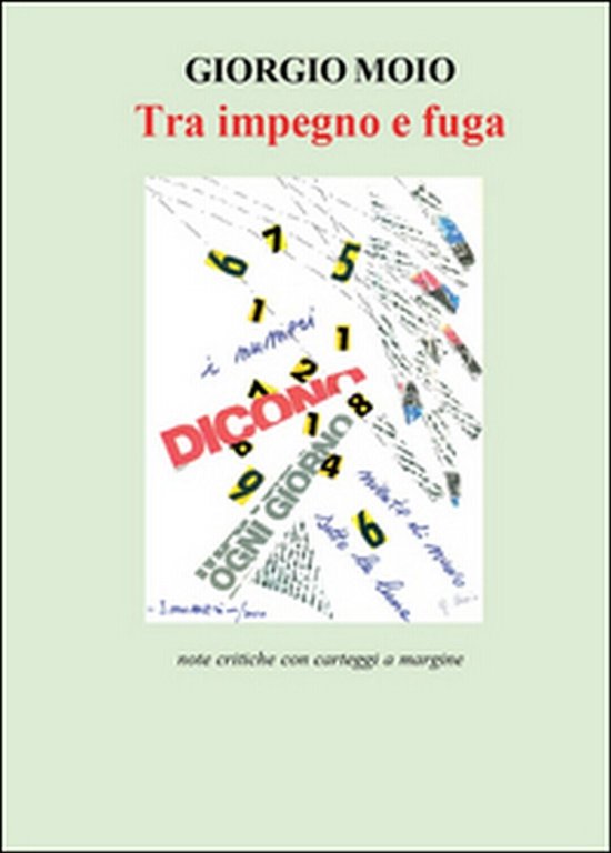 Tra impegno e fuga di Giorgio Moio, 2015, Youcanprint