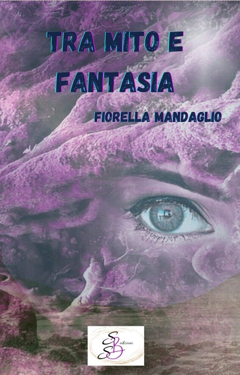 Tra mito e fantasia. Metaxý mýthou kai fantasías di Fiorella …