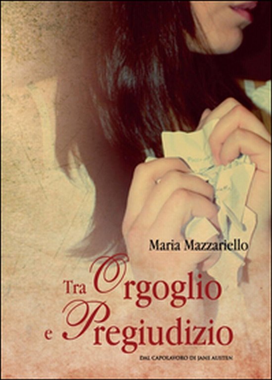 Tra orgoglio e pregiudizio di Maria Mazzariello, 2016, Youcanprint