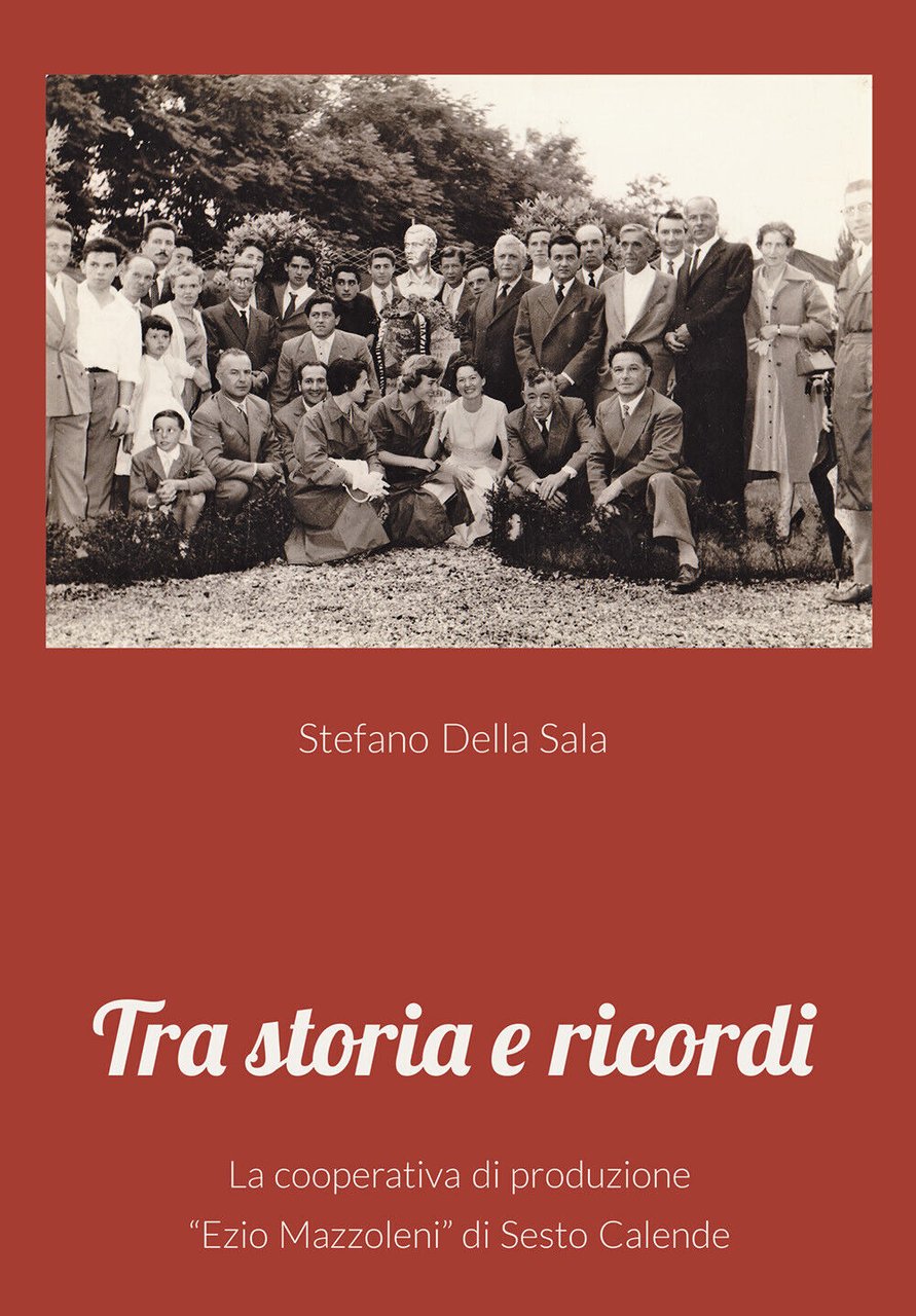 Tra storia e ricordi di Stefano Della Sala, 2022, Youcanprint