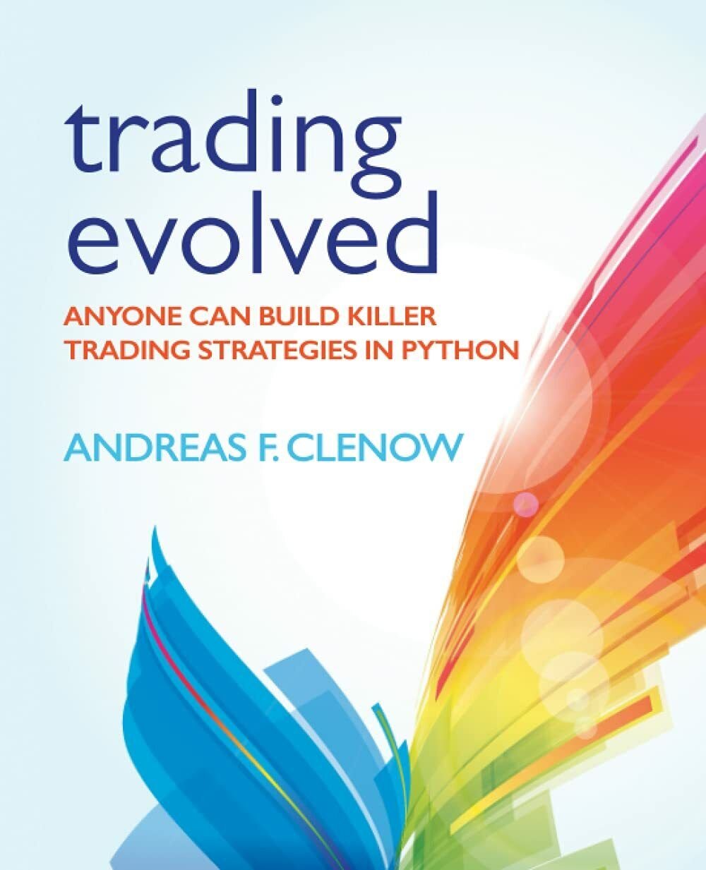 Trading Evolved Anyone Can Build Killer Trading Strategies in Python …