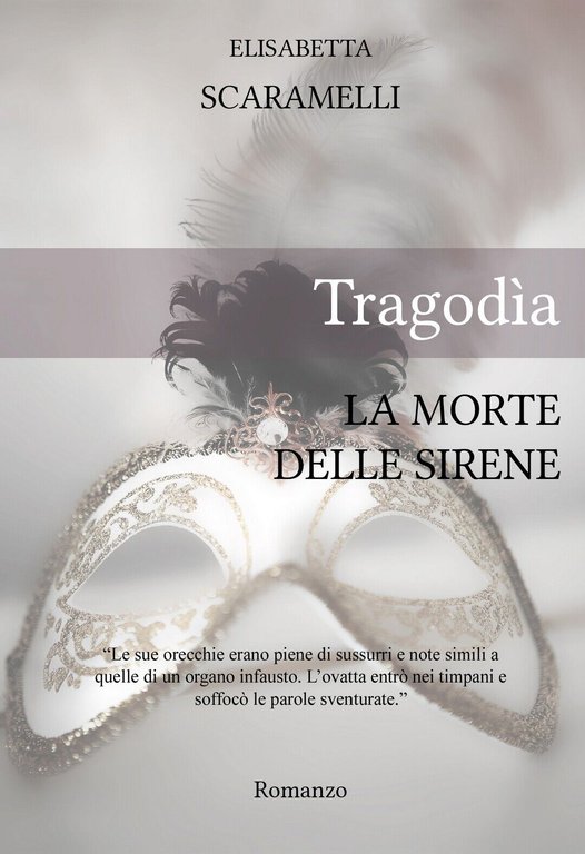 Tragodìa - La morte delle sirene di Elisabetta Scaramelli, 2020, …