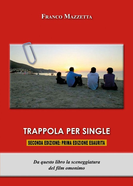 Trappola per single di Franco Mazzetta, 2018, Youcanprint