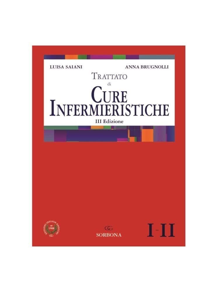 Trattato di cure infermieristiche - Luisa Saiani - Idelson-Gnocchi, 2020