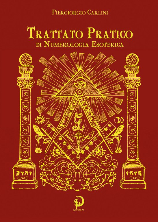 Trattato Pratico di Numerologia Esoterica. Scopri quali sono i tuoi talenti e co