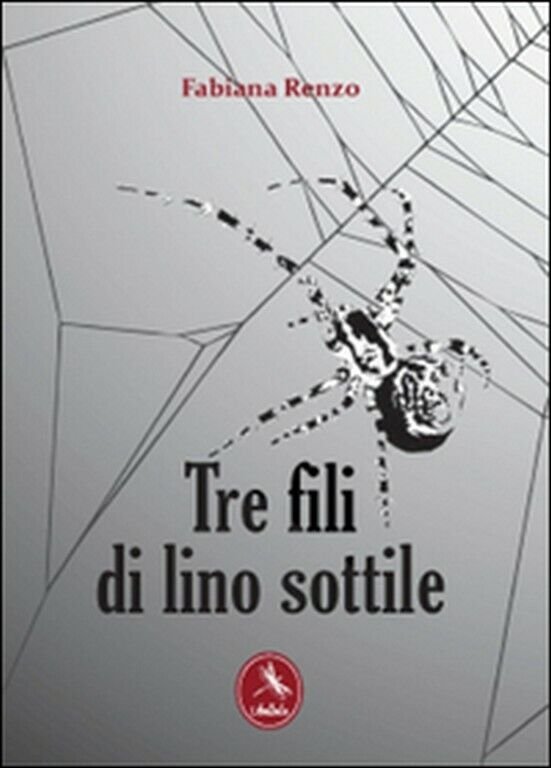 Tre fili di lino sottile di Fabiana Renzo, 2012, Libellula …