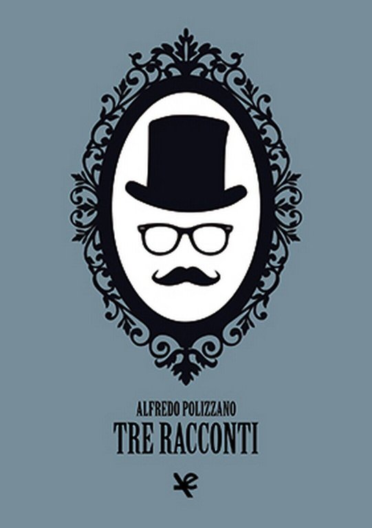 Tre racconti di Alfredo Polizzano, Algra Editore