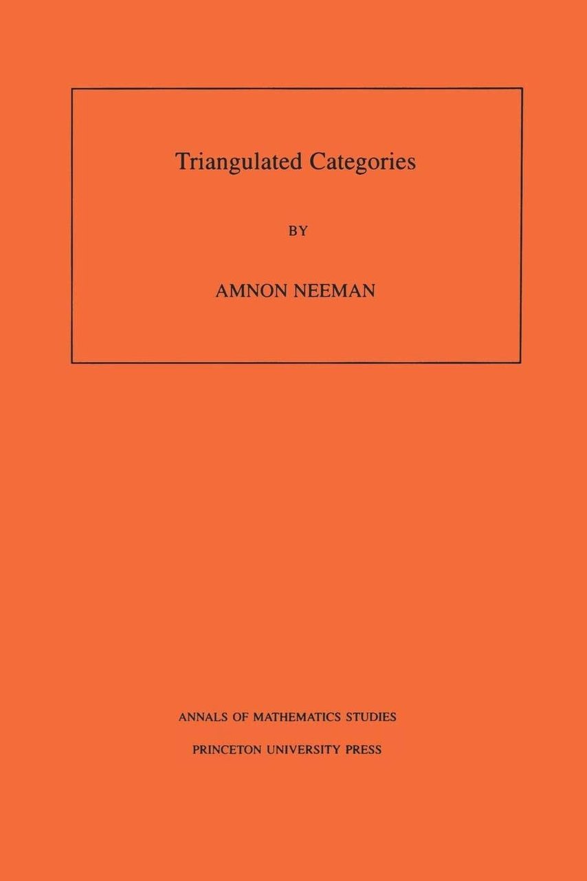 Triangulated Categories. (AM-148), Volume 148 - Amnon Neeman - Princeton, …