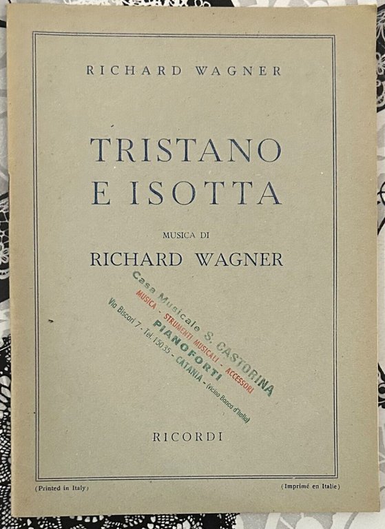 Tristano e Isotta di Richard Wagner, 1944, G. Ricordi E C. Milano