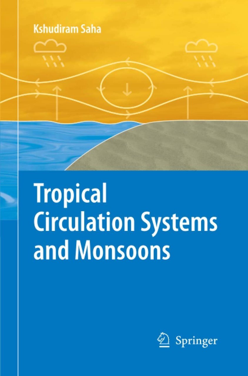 Tropical Circulation Systems and Monsoons - Saha - Springer, 2014