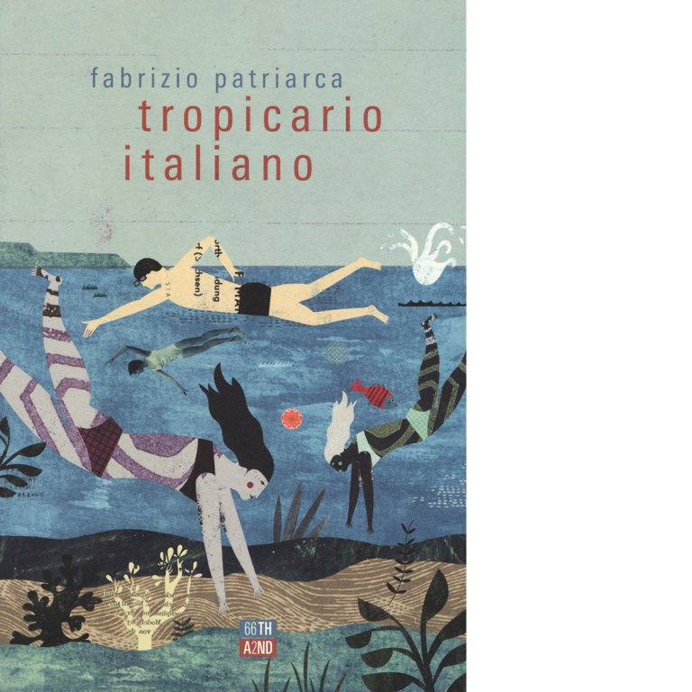 Tropicario italiano di Fabrizio Patriarca, 2020, 66th And 2nd