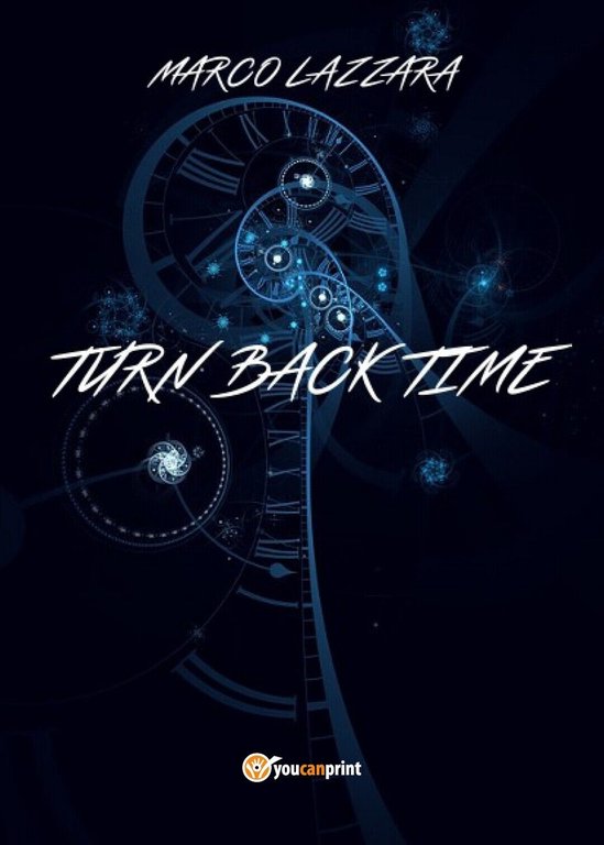 Turn Back Time di Marco Lazzara, 2019, Youcanprint