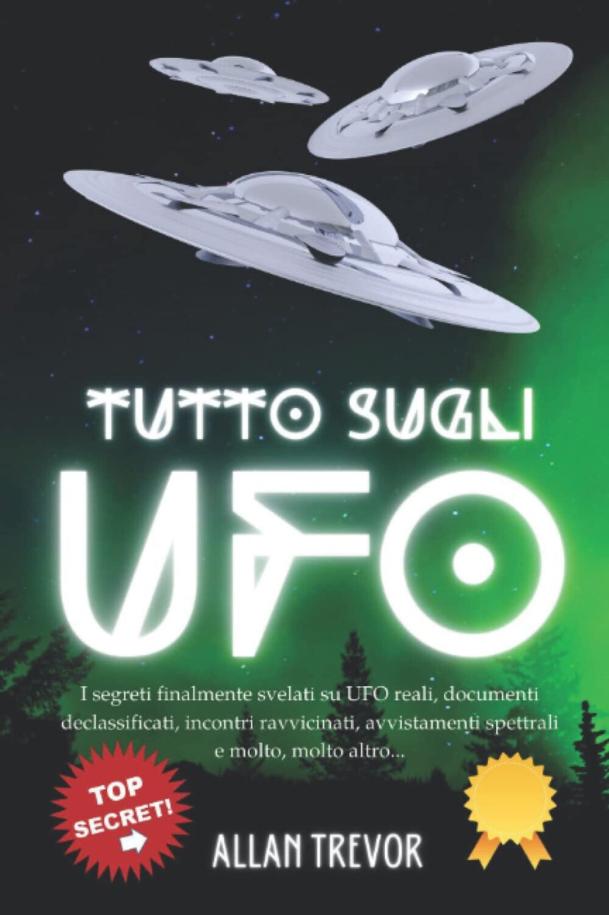 Tutto sugli UFO - Allan Trevor - Independently published, 2022