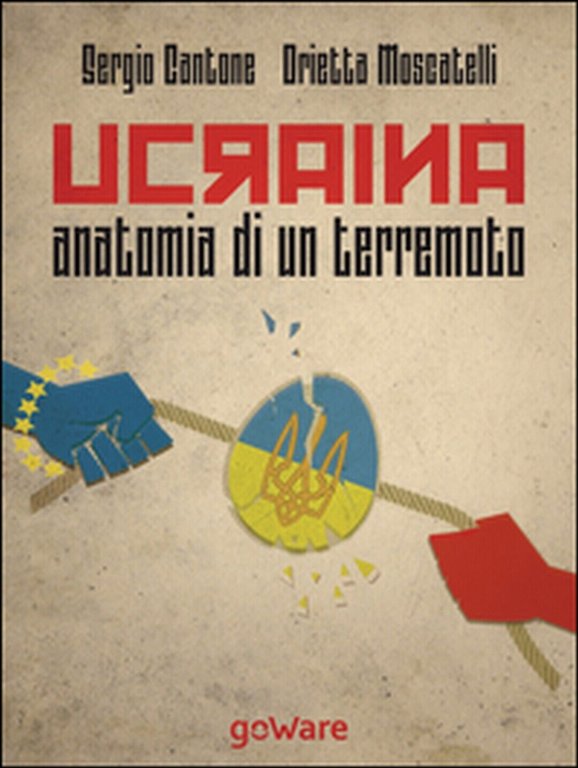 Ucraina, anatomia di un terremoto. Come la fragile politica estera …