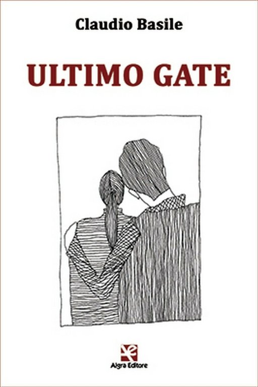 Ultimo gate di Claudio Basile, Algra Editore