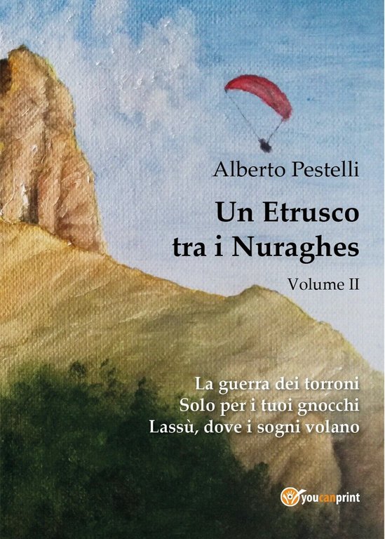 Un Etrusco tra i Nuraghes - Volume II di Alberto …