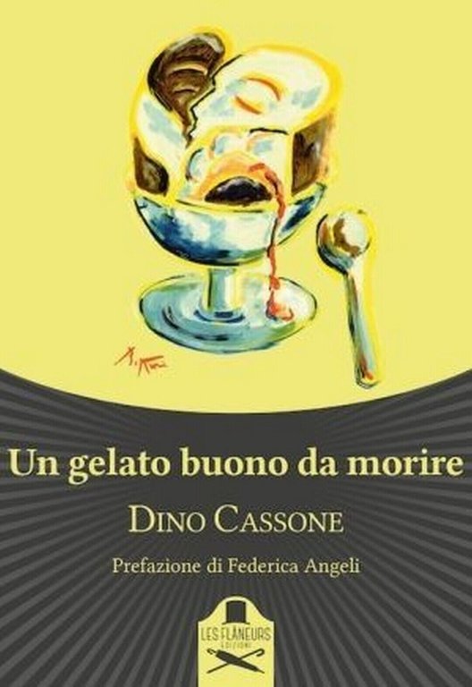 Un gelato buono da morire di Dino Cassone , Flaneurs