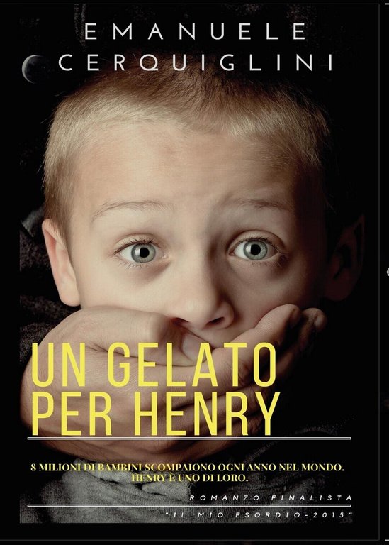 Un gelato per Henry. 8 milioni di bambini scompaiono ogni …