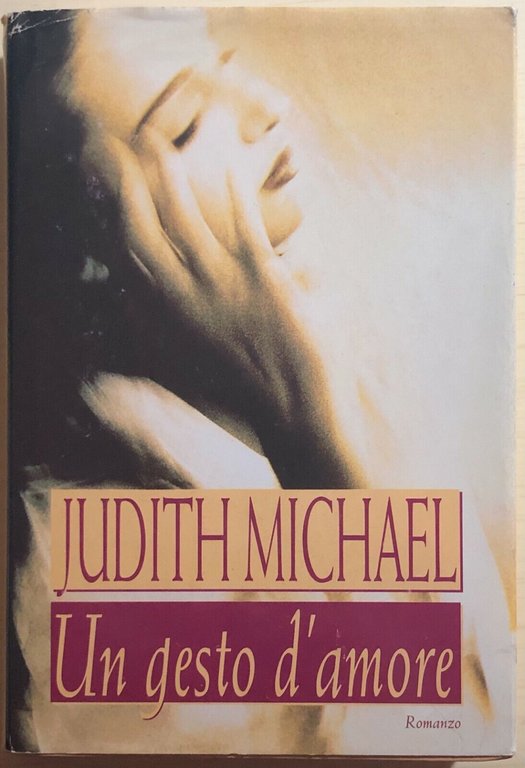 Un gesto d?amore di Judith Michael, 1999, Edizione Mondolibri