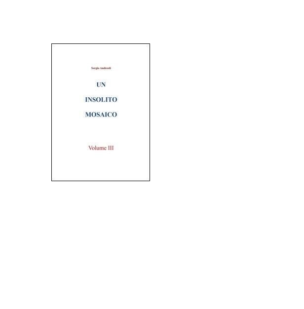 Un insolito mosaico Vol.3 - Sergio Andreoli, 2015, Youcanprint