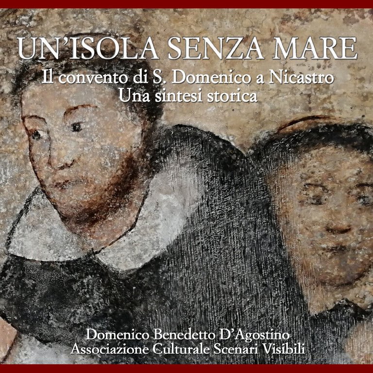 Un'isola senza mare. Il convento di S. Domenico a Nicastro. …
