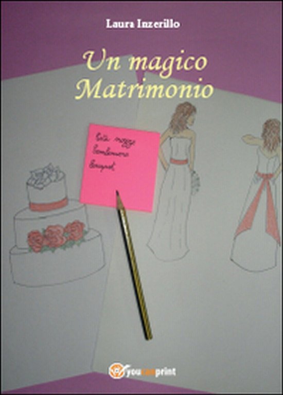 Un magico matrimonio di Laura Inzerillo, 2014, Youcanprint