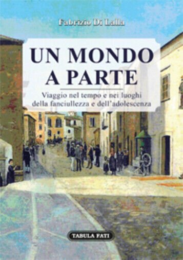 Un mondo a parte di Fabrizio Di Lalla, 2018, Tabula …