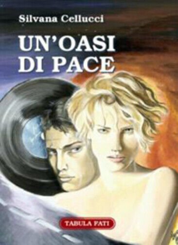 Un?oasi di pace di Silvana Cellucci, 2005, Tabula Fati