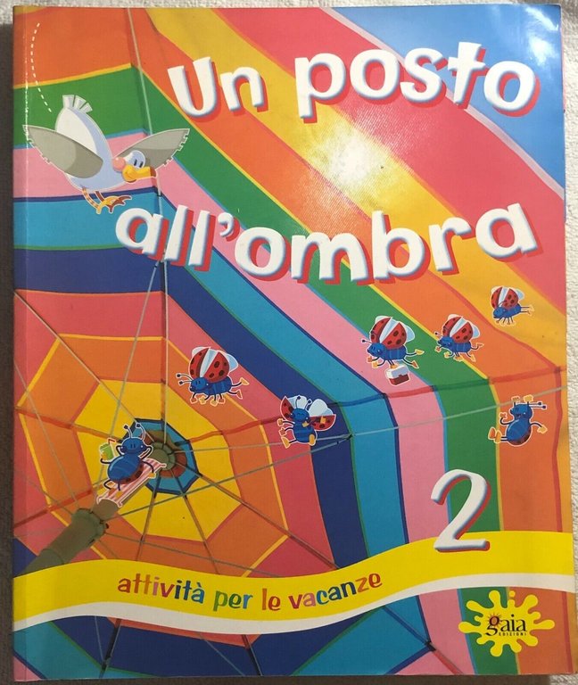 Un posto all?ombra 2 di Aa.vv., 2011, Gaia Edizioni