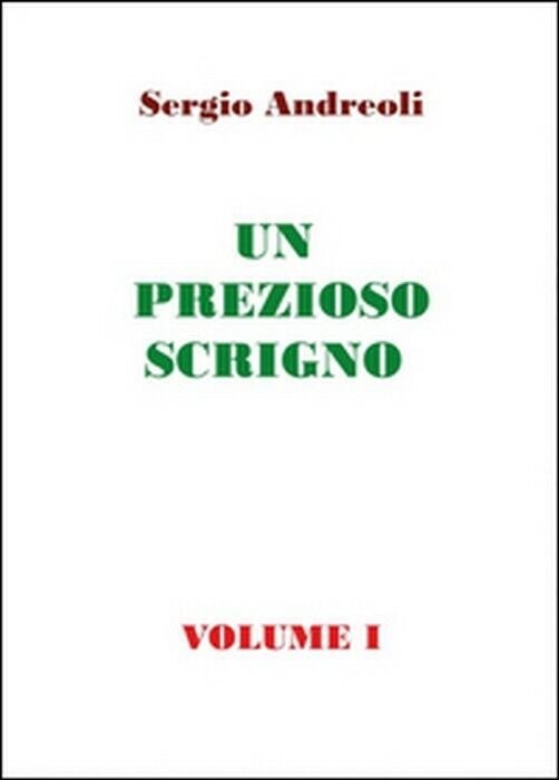 Un prezioso scrigno Vol.1 - Sergio Andreoli, 2015, Youcanprint