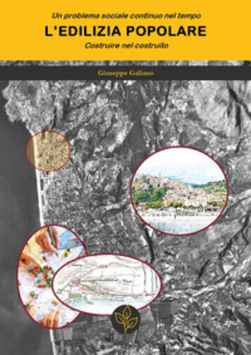 Un problema sociale continuo nel tempo. L?edilizia popolare. Costruire nel …