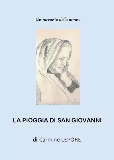 Un racconto della nonna - La pioggia di San Giovanni …