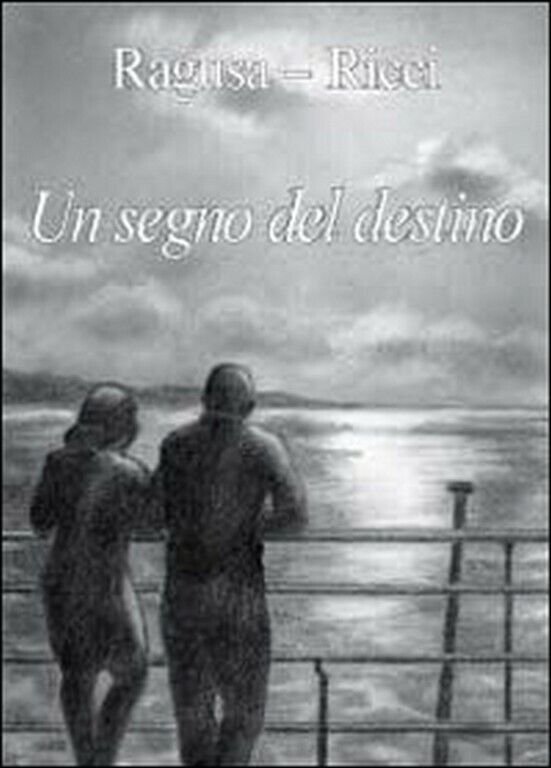 Un segno del destino di Fabio Ricci, Franco V. Ragusa, …
