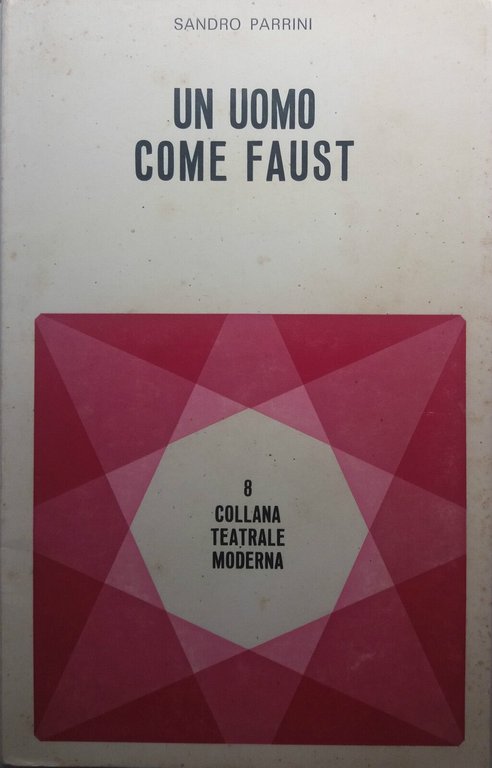 Un uomo come Faust - Sandro Parrini - Editrice Tusculum …