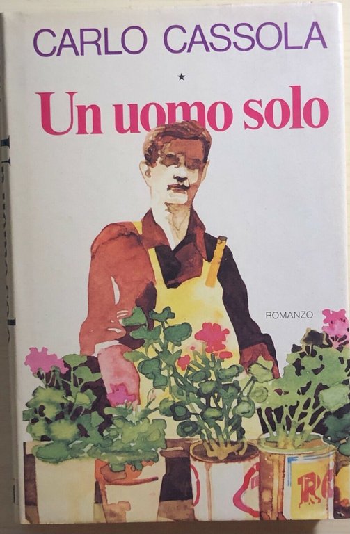 Un uomo solo di Carlo Cassola, 1979, Club Italiano Dei …
