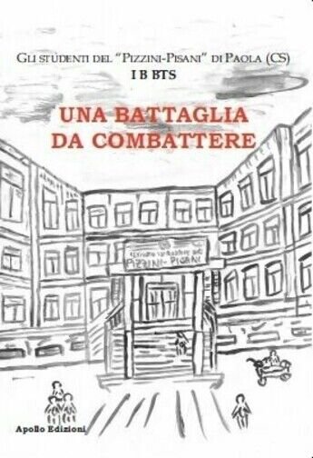 Una battaglia da combattere di Studenti ?pisani-pizzini?- Paola (cs), 2021, …