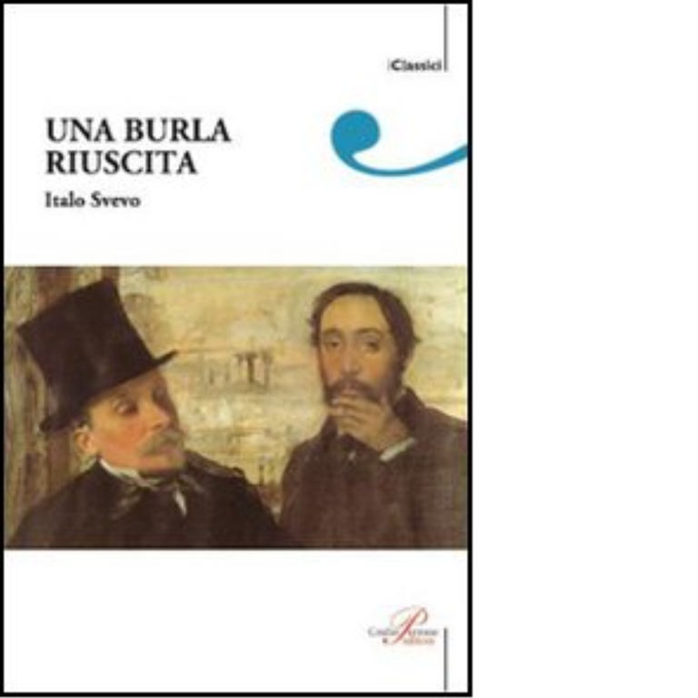 Una burla riuscita - Svevo - Perrone editore, 2010