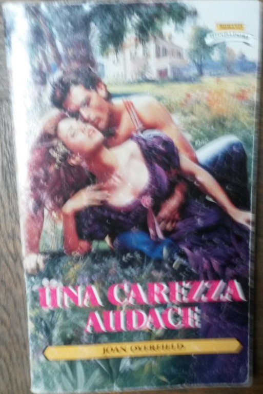 Una carezza audace - Joan Overfield - Arnoldo Mondadori Editore,1995 …