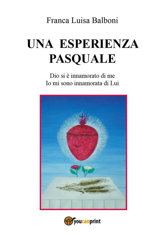 Una esperienza pasquale di Franca Luisa Balboni, 2018, Youcanprint